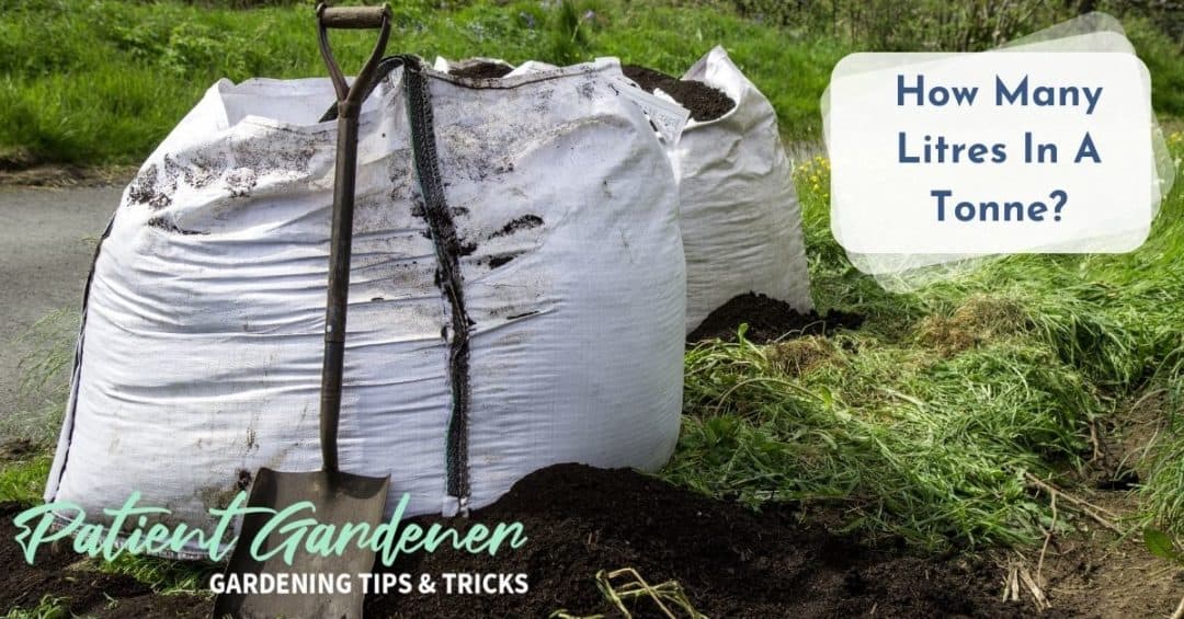 How Many Litres of Compost Are In A Tonne Bag? Patient Gardener