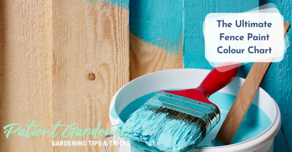The Ultimate Fence Paint Colour Chart Patient Gardener